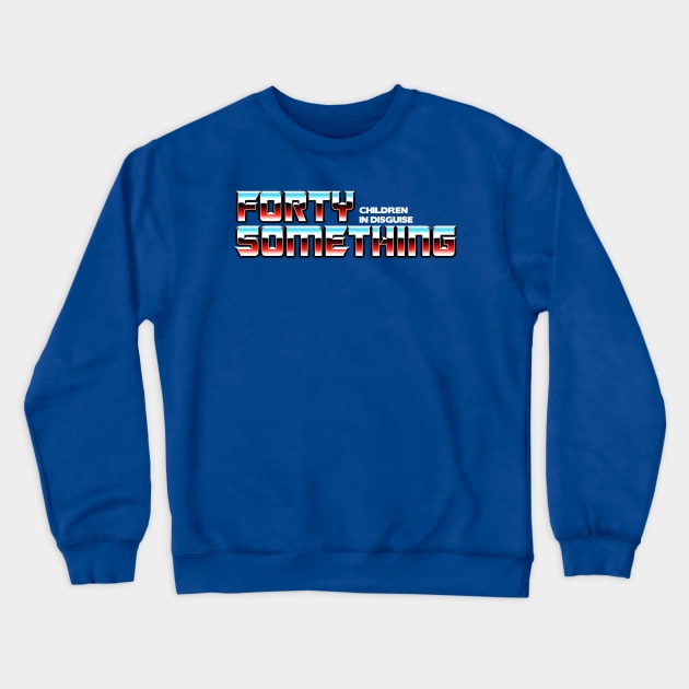 Forty Something Crewneck Sweatshirt by RyanButtonIllustrations